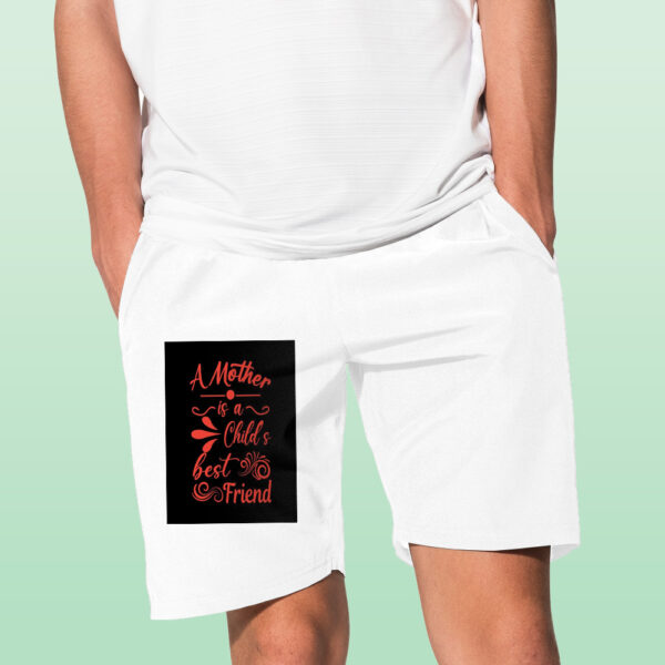A Mother Is  A Child S Best Friend Shorts - Image 12