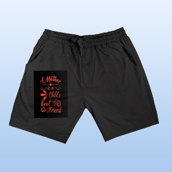A Mother Is  A Child S Best Friend Shorts - Image 3