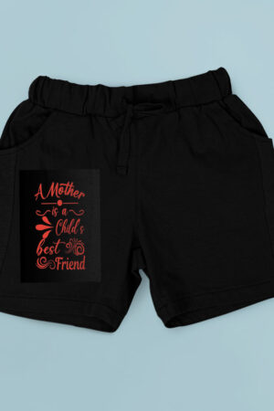 A Mother Is  A Child S Best Friend Shorts