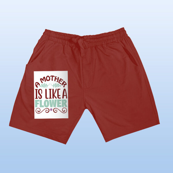 A Mother Is Like A Flower Shorts - Image 11