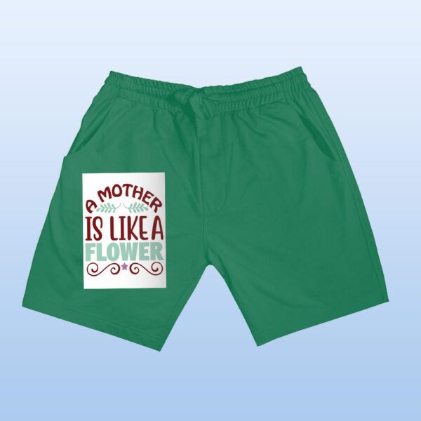 A Mother Is Like A Flower Shorts - Image 7