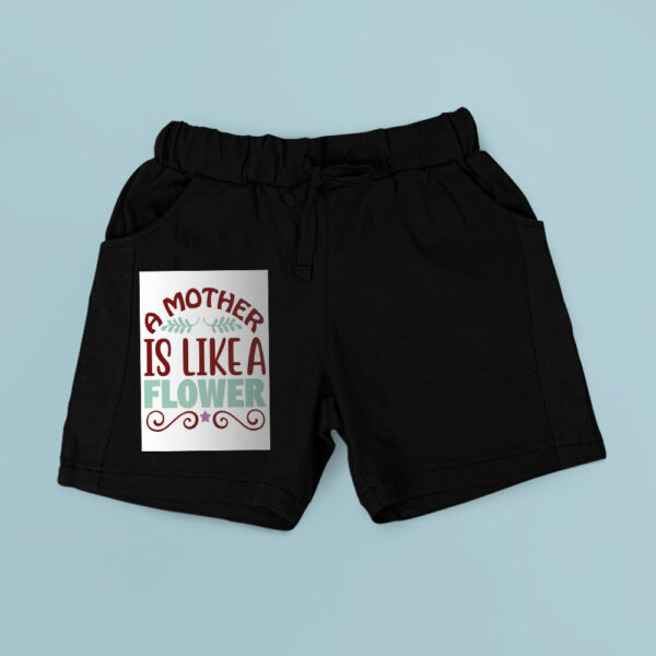 A Mother Is Like A Flower Shorts