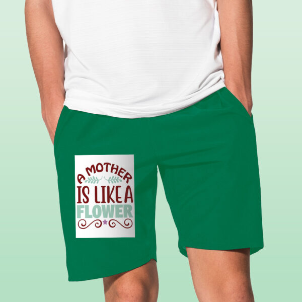 A Mother Is Like A Flower Shorts - Image 6