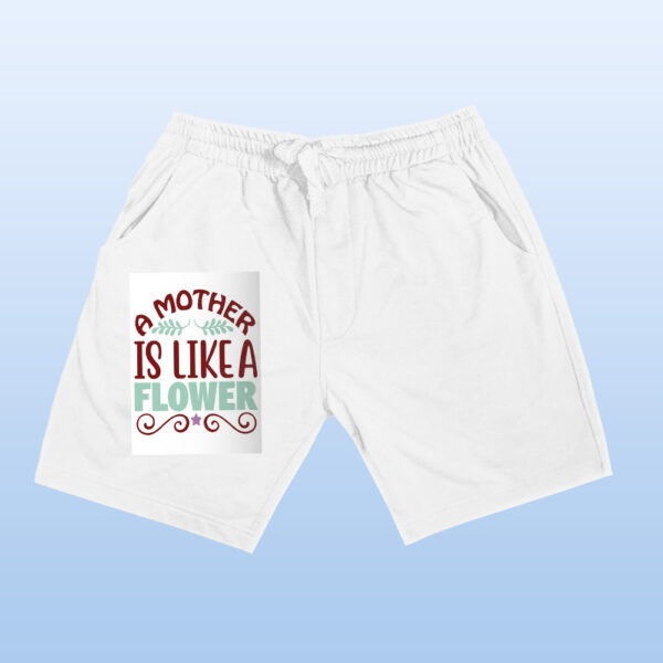 A Mother Is Like A Flower Shorts - Image 13