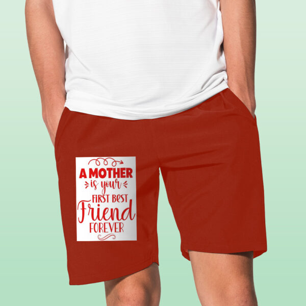 A Mother Is Your First Best Friend Forever Shorts - Image 10