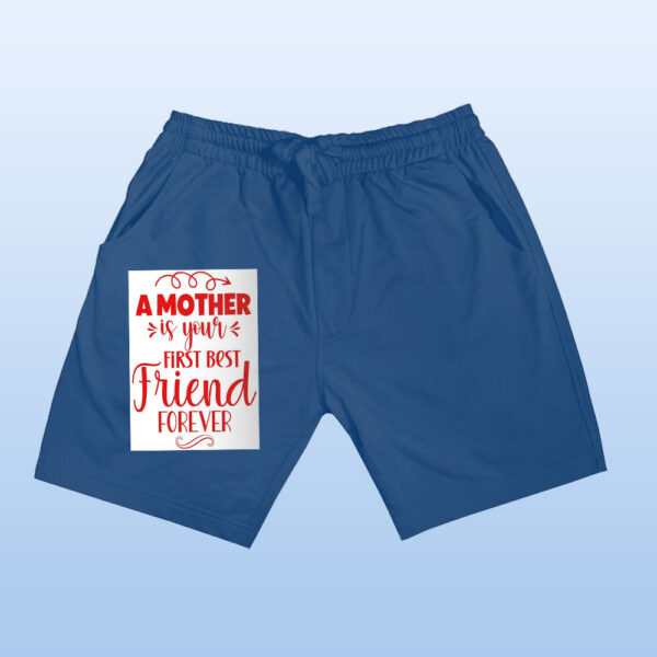 A Mother Is Your First Best Friend Forever Shorts - Image 5
