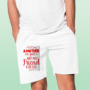 A Mother Is Your First Best Friend Forever Shorts