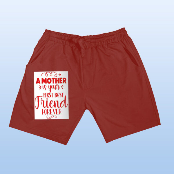 A Mother Is Your First Best Friend Forever Shorts - Image 11
