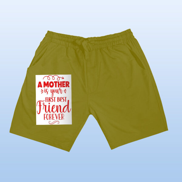 A Mother Is Your First Best Friend Forever Shorts - Image 9