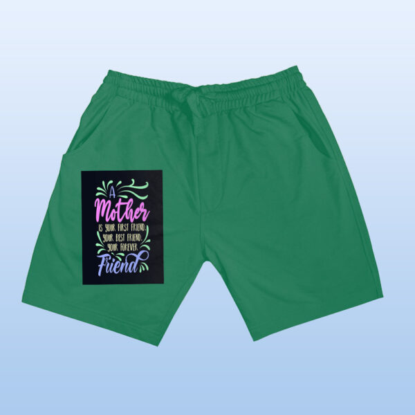 A Mother Is Your First Friend Shorts - Image 7