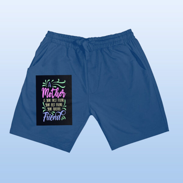 A Mother Is Your First Friend Shorts - Image 5