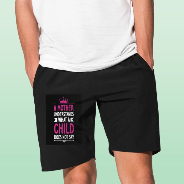 A Mother Understand What A Child Does Not Say Shorts - Image 2
