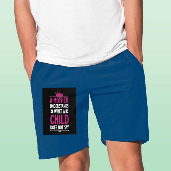 A Mother Understand What A Child Does Not Say Shorts - Image 4