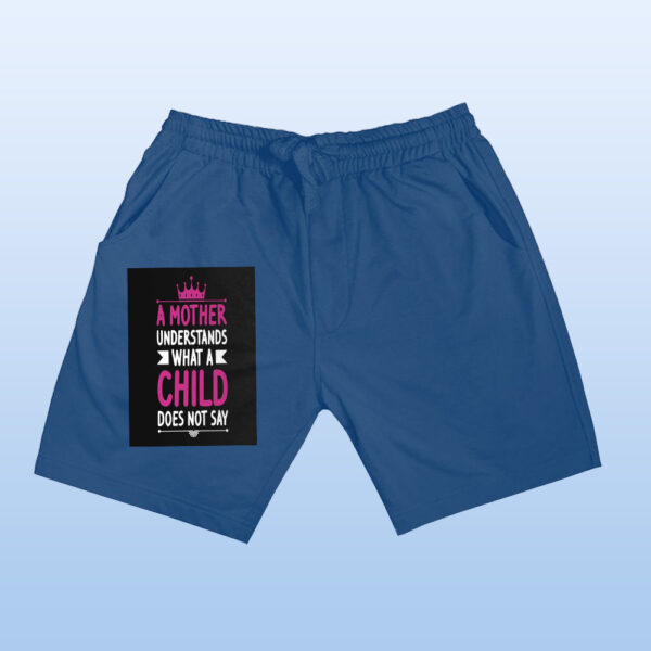 A Mother Understand What A Child Does Not Say Shorts - Image 5