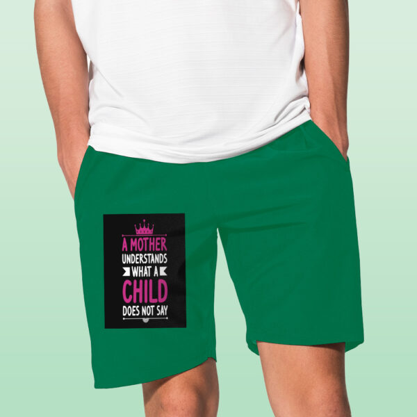 A Mother Understand What A Child Does Not Say Shorts - Image 6