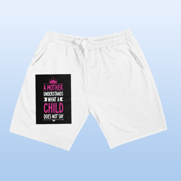 A Mother Understand What A Child Does Not Say Shorts - Image 13