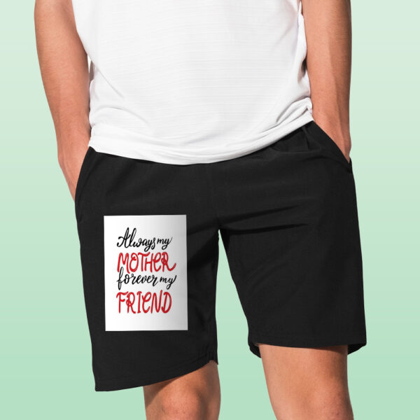 Always My Mother Forever My Friend Shorts - Image 2