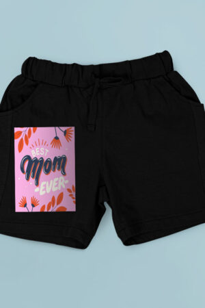 Best Mom Ever Shorts