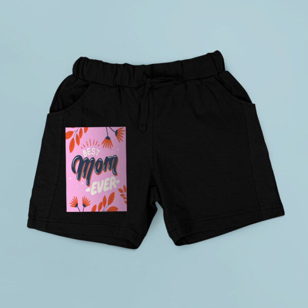 Best Mom Ever Shorts