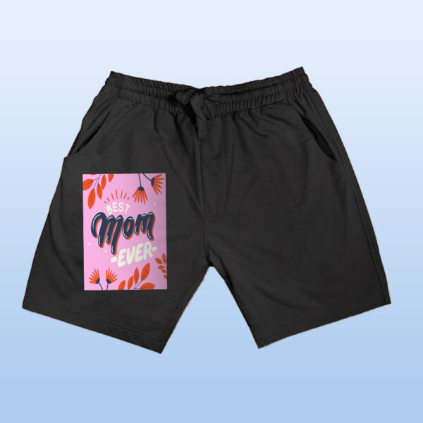 Best Mom Ever Shorts - Image 3