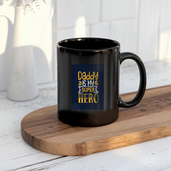 Daddy Is My Super Hero Mug