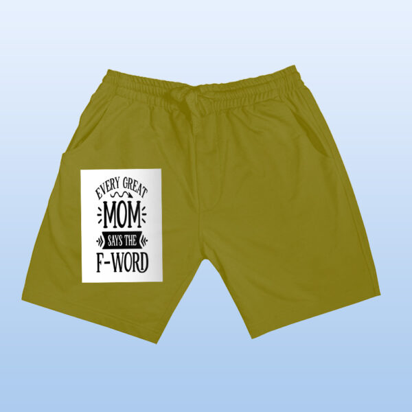 Every Great Mom Says The Fword Shorts - Image 9