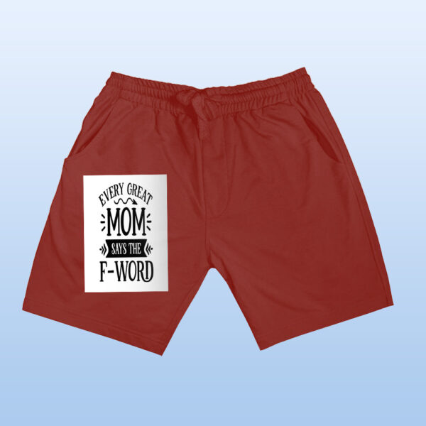 Every Great Mom Says The Fword Shorts - Image 11
