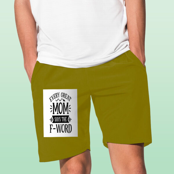 Every Great Mom Says The Fword Shorts - Image 8