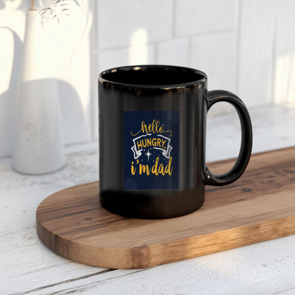 Hello Hungry Im Dad Mug