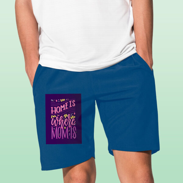 Home Is Where Mom Is Shorts - Image 4