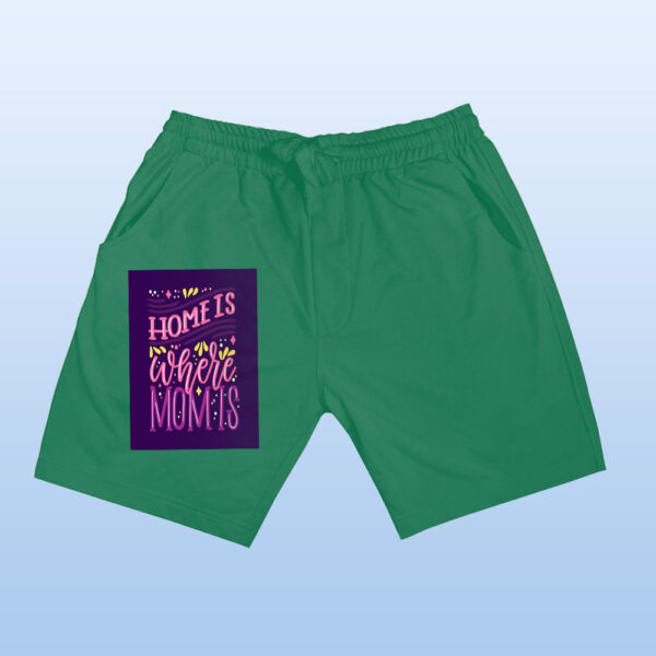 Home Is Where Mom Is Shorts - Image 7