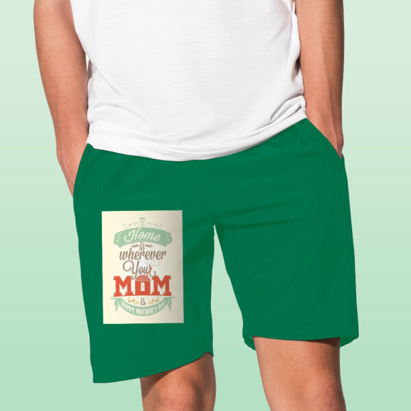 Home Is Wherever Your Mom Is Shorts - Image 6