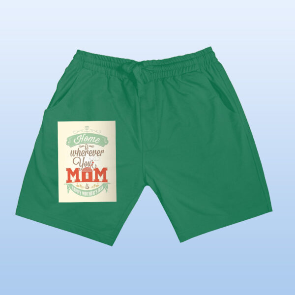 Home Is Wherever Your Mom Is Shorts - Image 7