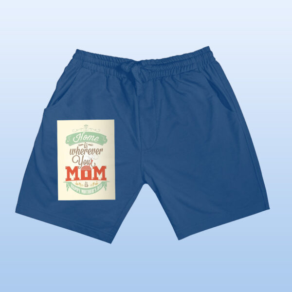 Home Is Wherever Your Mom Is Shorts - Image 5