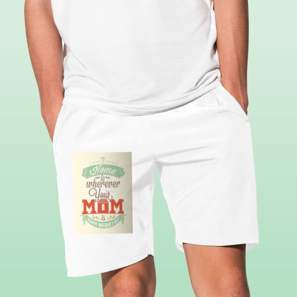 Home Is Wherever Your Mom Is Shorts - Image 12