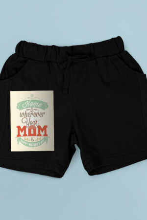 Home Is Wherever Your Mom Is Shorts