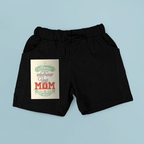 Home Is Wherever Your Mom Is Shorts