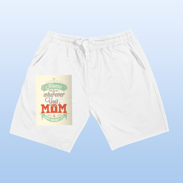 Home Is Wherever Your Mom Is Shorts - Image 13