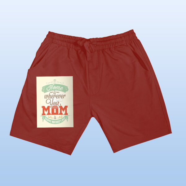 Home Is Wherever Your Mom Is Shorts - Image 11