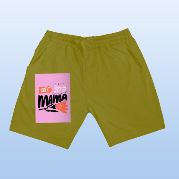 I Got It From My Mama Shorts - Image 9