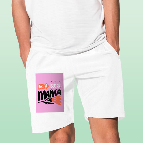 I Got It From My Mama Shorts - Image 12