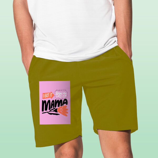 I Got It From My Mama Shorts - Image 8
