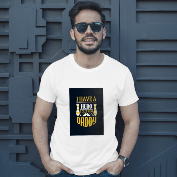 I Have A Hero I Call Him Daddy T-Shirt - Image 10
