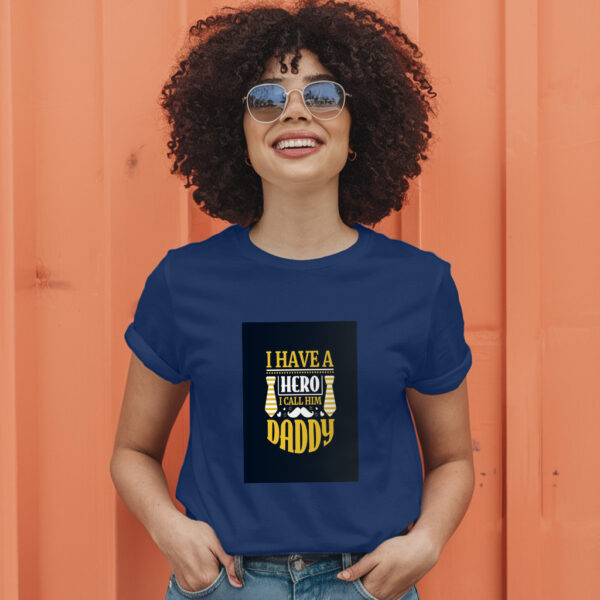 I Have A Hero I Call Him Daddy T-Shirt - Image 5