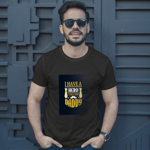 I Have A Hero I Call Him Daddy T-Shirt - Image 2