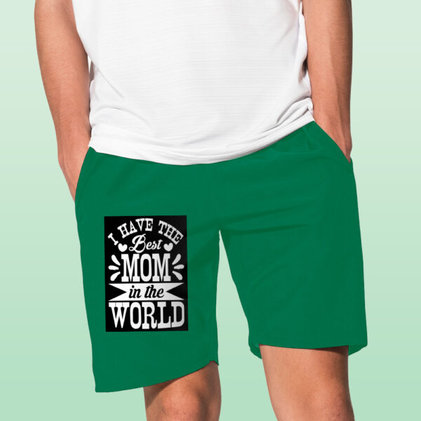 I Have The Best Mom In The World Shorts - Image 6