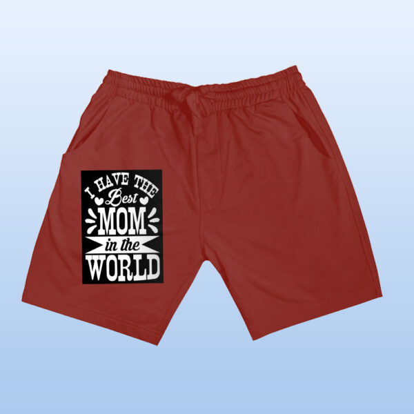 I Have The Best Mom In The World Shorts - Image 11