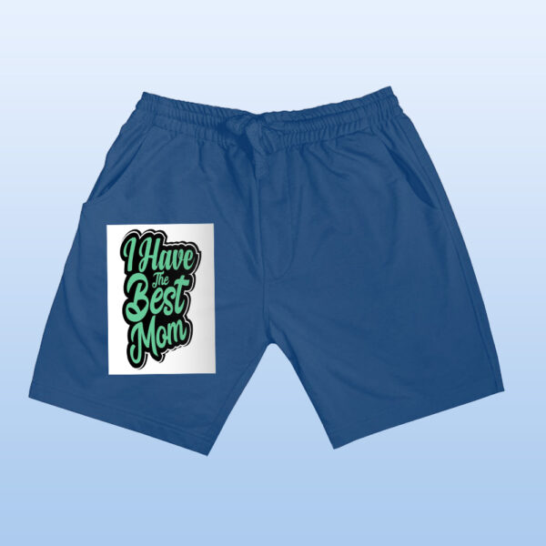 I HAVE THE BEST MOM Shorts - Image 5