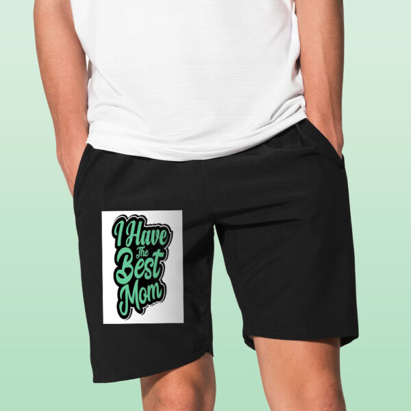 I HAVE THE BEST MOM Shorts - Image 2