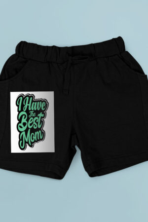 I HAVE THE BEST MOM Shorts